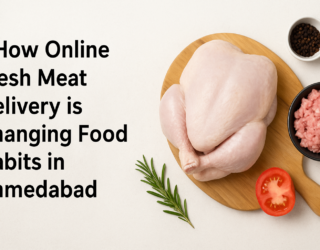 How Online Fresh Meat Delivery is Changing Food Habits in Ahmedabad
